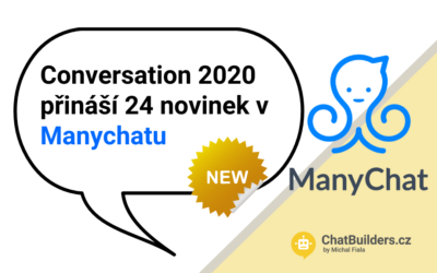 24 novinek v ManyChatu z konference Conversation 2020