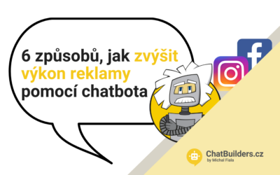 Video – 6 způsobů, jak skrze chatbota zvýšit výkon reklamy